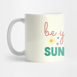 Be Your Own Sunshine Mug